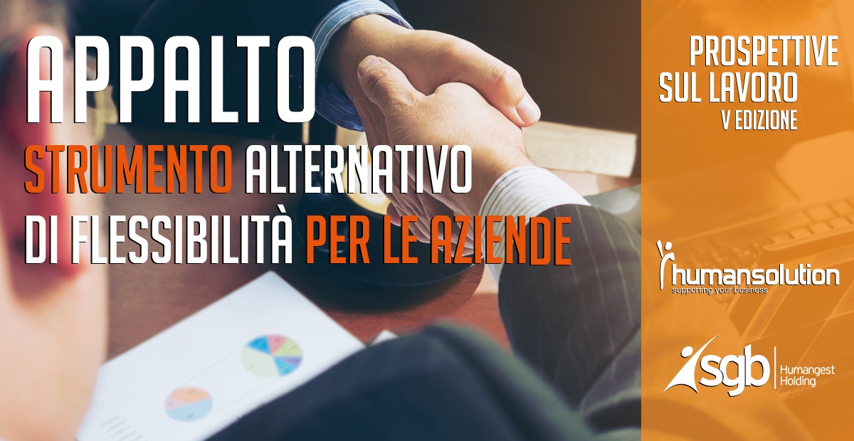 APPALTO, STRUMENTO ALTERNATIVO DI FLESSIBILITÀ PER LE AZIENDE: I SEMINARI DI SGB HUMANGEST